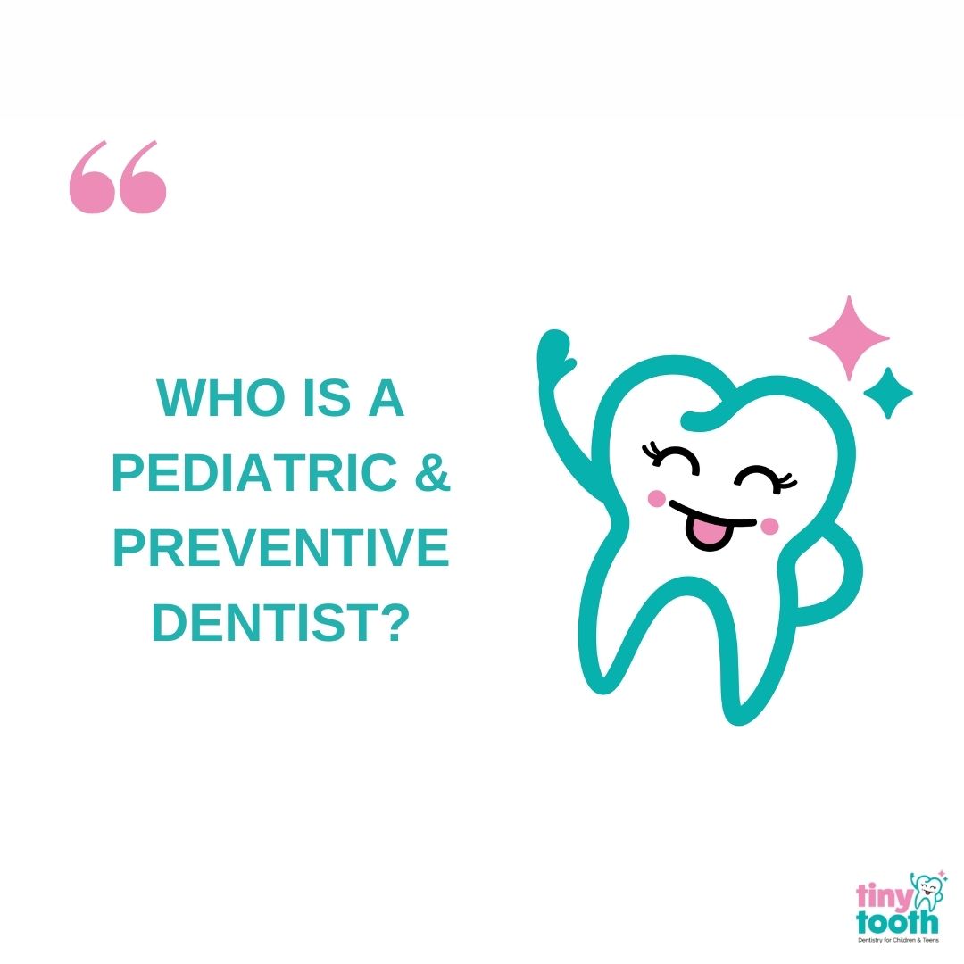 who-is-a-pediatric-preventive-dentist-tinytooth